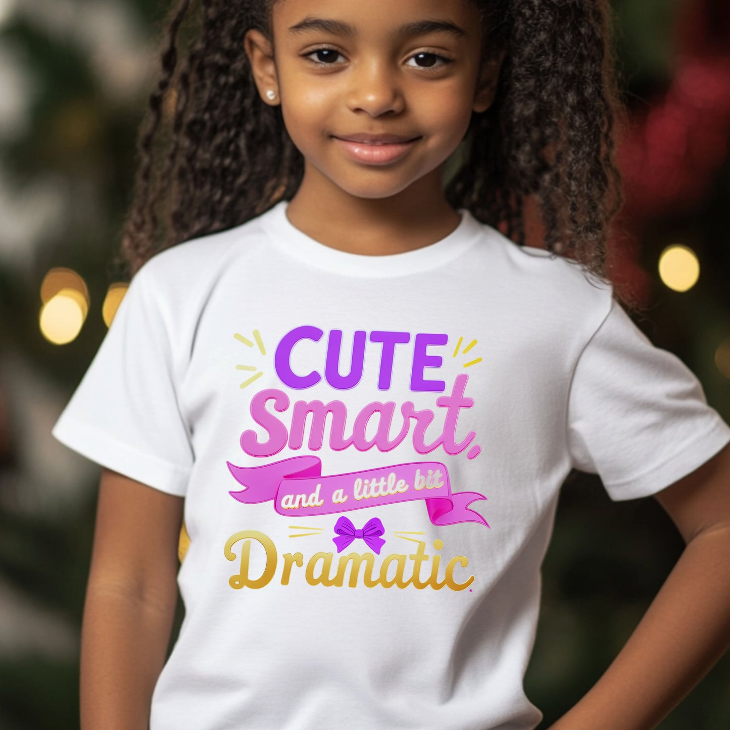 Cute, Smart & a Little Bit Dramatic – Girls Graphic T-shirt