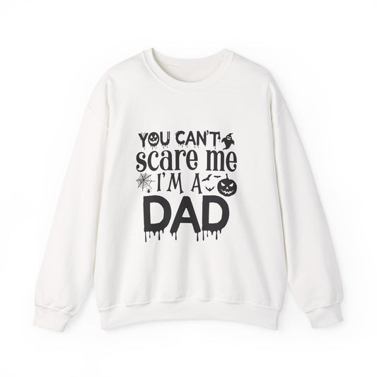 Halloween Dad Sweatshirt - You Can't Scare Me