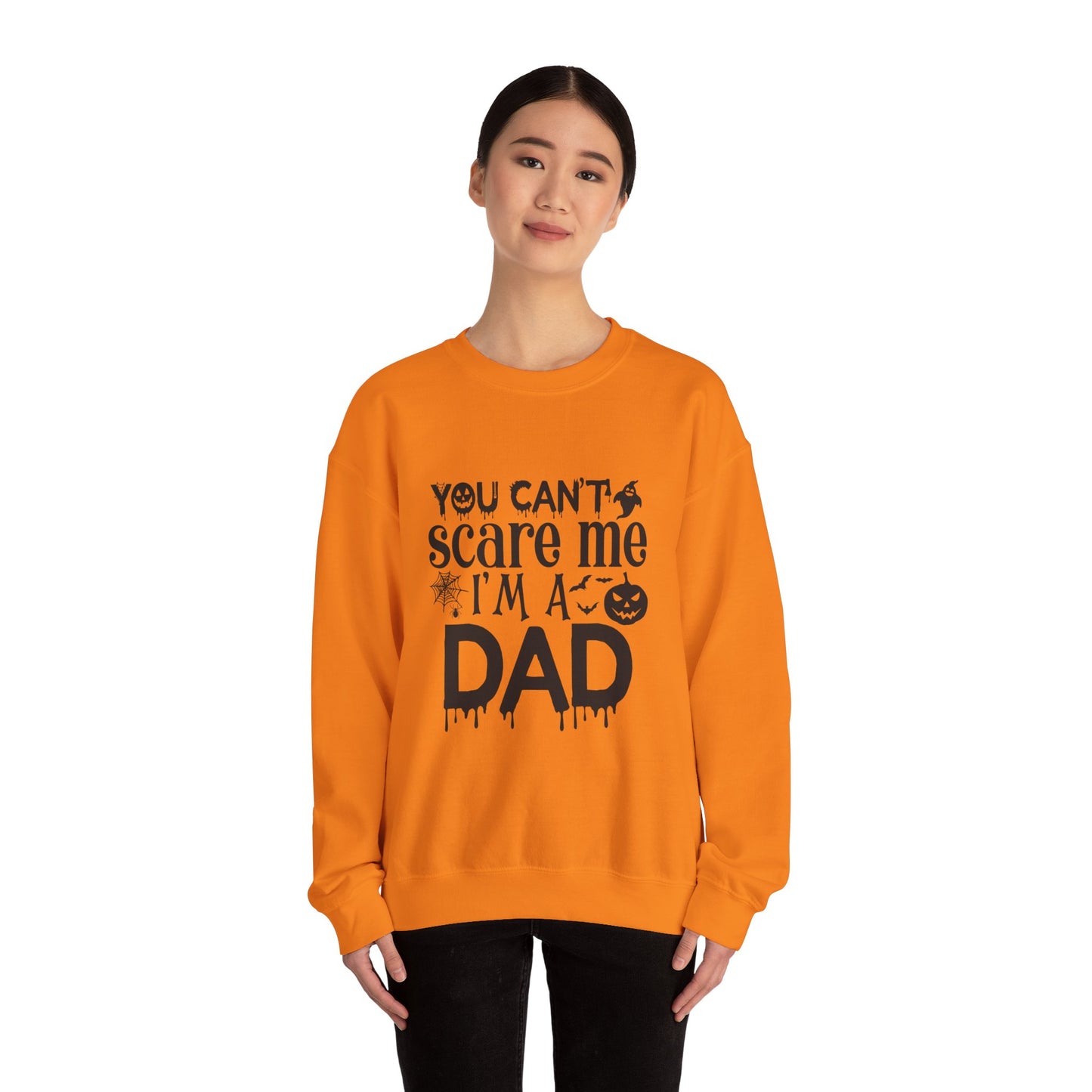 Halloween Dad Sweatshirt - You Can't Scare Me
