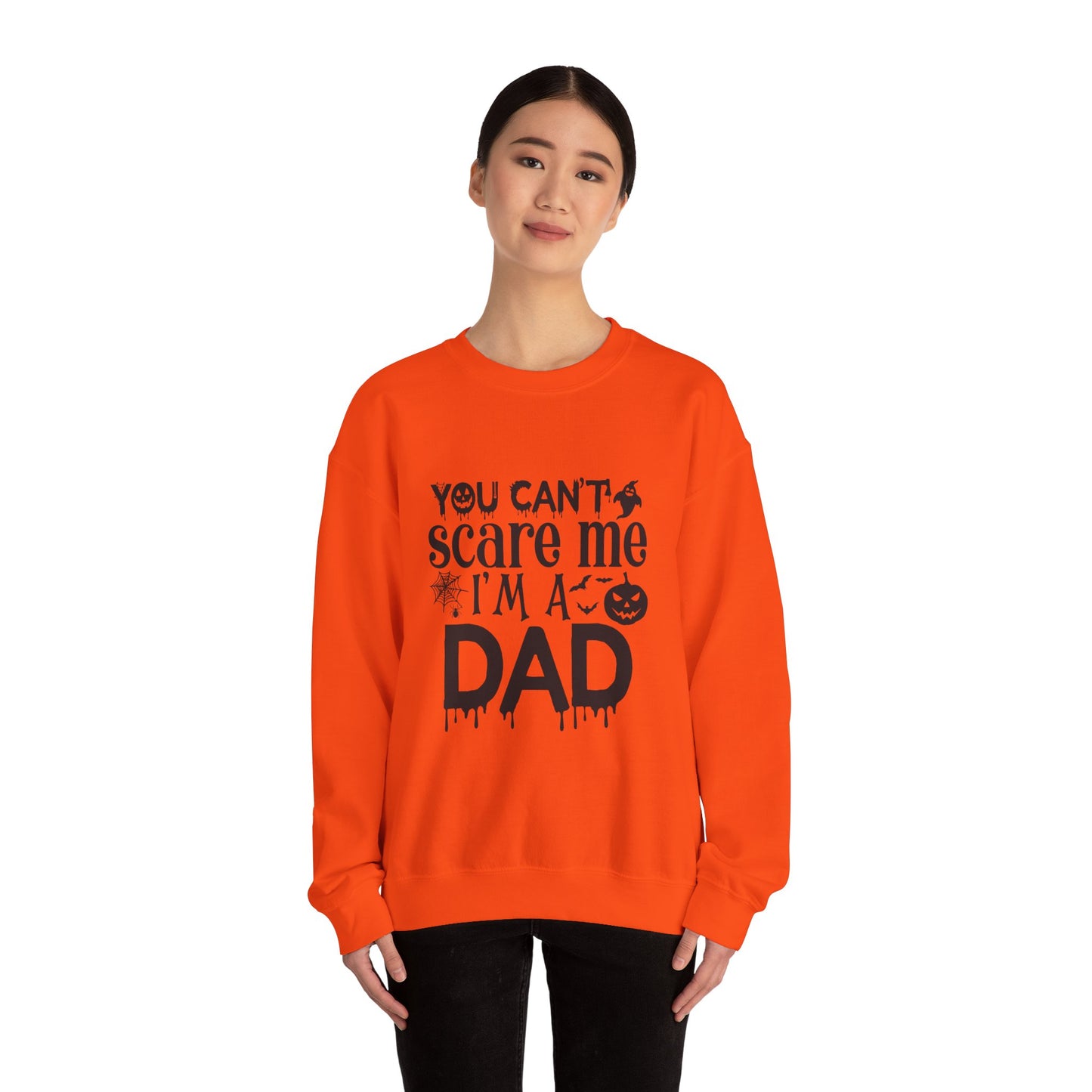 Halloween Dad Sweatshirt - You Can't Scare Me