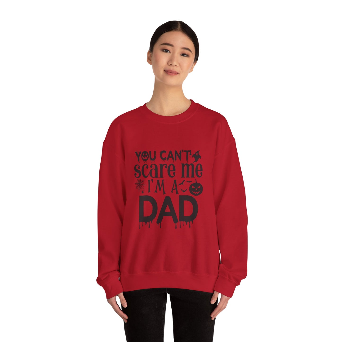 Halloween Dad Sweatshirt - You Can't Scare Me