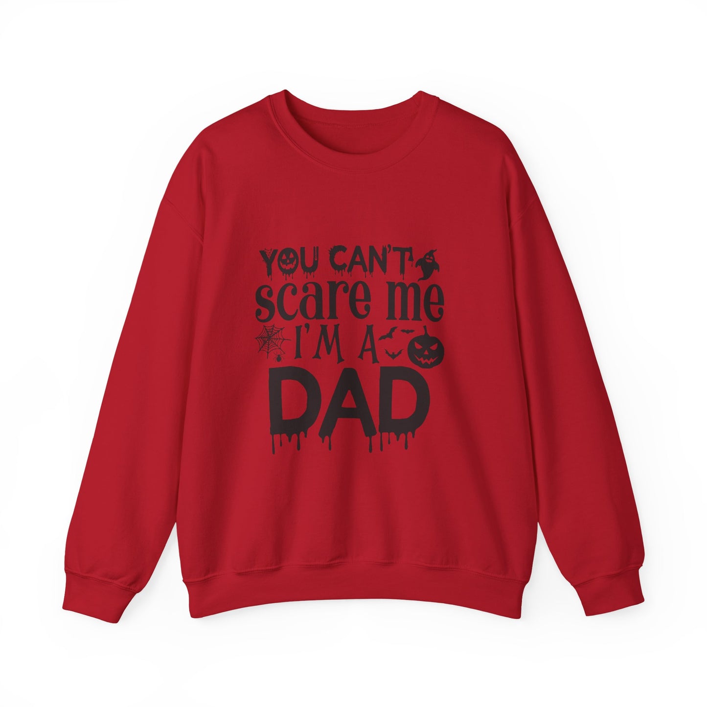 Halloween Dad Sweatshirt - You Can't Scare Me