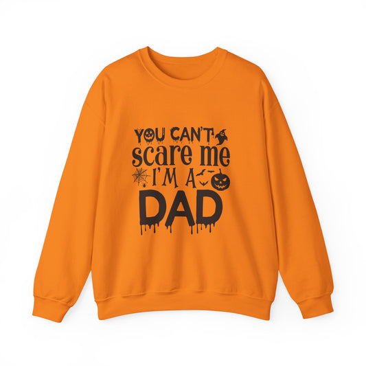 Halloween Dad Sweatshirt - You Can't Scare Me